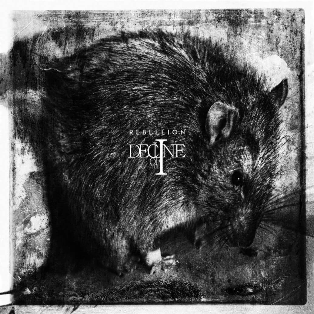 Pochette de l'album Rebellion de Decline Of The I